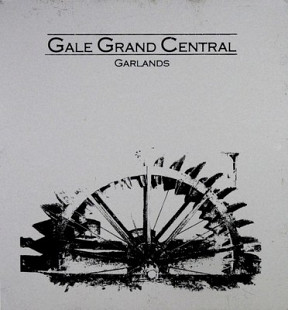 Gale Grand Central ‎– Garlands (steel box)