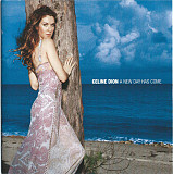 Céline Dion – A New Day Has Come 2002 (Восьмой англоязычный студийный альбом)