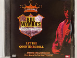 Bill Wyman's Rhythm Kings- LET THE GOOD TIMES ROLL