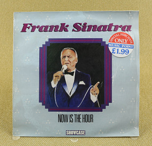 Frank Sinatra – Now Is The Hour (Англия, Showcase)