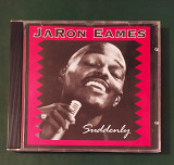 JARON EAMES - Suddenly