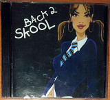 Various – Back 2 Skool (2cd)(сборник)