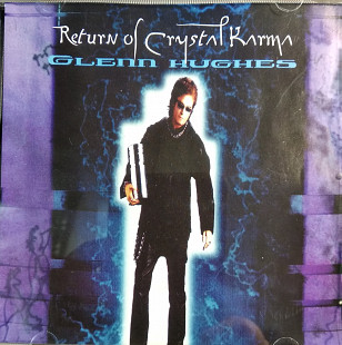 GLENN HUGHES - " Return Of Crystal Karma "