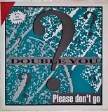 Double You - Please Don't Go - 1992. (EP). 12. Vinyl. Пластинка. Spain.