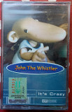 John The Whistler - It’s Crazy 2000