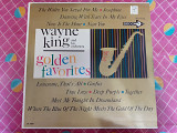 Виниловая пластинка LP Wayne King His Saxophone And Orchestra – Golden Favourites