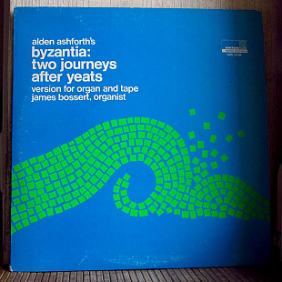 Alden Ashforth ‎– Byzantia: Two Journeys After Yeats