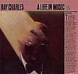 Ray Charles ‎– A Life In Music