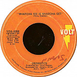 The Dramatics ‎– Whatcha See Is Whatcha Get