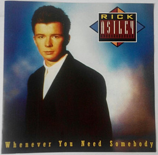 CD диск - Rick Astley - Whenever You Need Somebody - лицензия СД Медиа Рекордс 1997