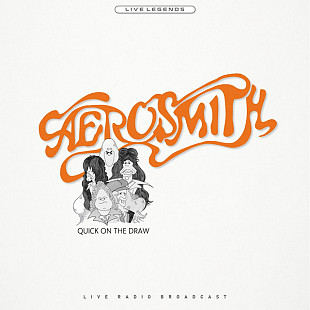 Aerosmith – Quick On The Draw (Live Radio Broadcast) - 1978. (LP). 12. Colour Vinyl. Пластинка. Euro