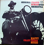 Original Prague Syncopated Orchestra* ‎– Crazy Years - Happy Music LP EX|EX