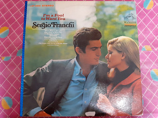 Виниловая пластинка LP Sergio Franchi – I'm A Fool To Want You