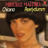 Mareille Mathieu - "Chicano, Pearlydumm" 7'45RPM