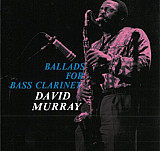 David Murray ‎– Ballads For Bass Clarinet