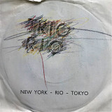 Trio Rio - "New York, Rio, Tokyo" 7'45RPM