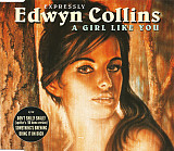 Edwyn Collins ‎– A Girl Like You (сингл)