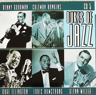 Dukes of Jazz - Benny Goodman/Coleman Hawkins/ Duke Ellington/ Louis Armstrong/Glenn Miller