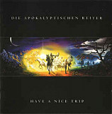 Продам лицензионный CD Die Apokalyptischen Reiter - 2003 – Have a Nice Trip - IROND - IROND – Russi