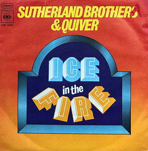 Sutherland Brothers & Quiver - "Ice In The Fire" 7'45RPM