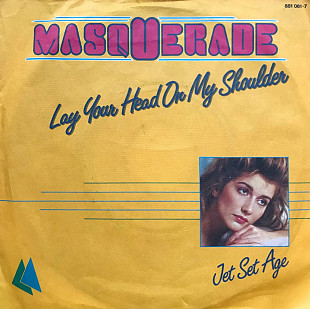 Masquerade - "Lay Your Head On My Shoulder" 7'45RPM