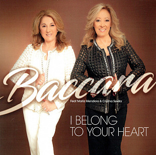 Baccara Feat María Mendiola & Cristina Sevilla - I Belong To Your Heart - 2017. (LP). 12. Vinyl. Пла