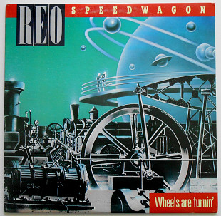 REO Speedwagon ‎– Wheels Are Turnin'