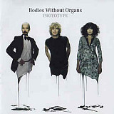 Продам фирменный CD Bodies Without Organs (Army Of Lovers) - Prototype – 2005 - EU
