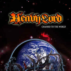 Продам фирменный CD Heavy Lord – Chained To The World – 07-- Solitude Prod. - RUSSIA