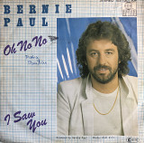 Bernie Paul - "Oh No No/I Saw You" 7' 45RPM