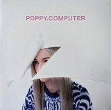 Poppy ‎– Poppy.Computer (Clear (Milky) & White Swirl Vinyl)