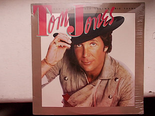 Tom Jones-Don"t Let our Dreams Die Young
