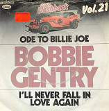 Bobbie Gentry - "Ode To Billie Joe/I'll Never Fall In Love Again" 7' 45RPM