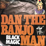 Dan The Banjo Man - "Black Magic" 7' 45RPM