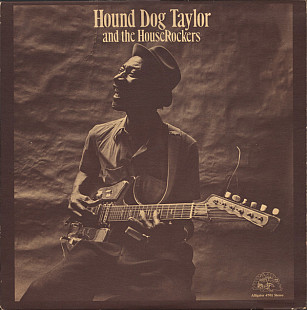 Hound Dog Taylor And The House Rockers