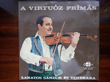 Виниловая пластинка LP Lakatos Sándor És Zenekara* ‎– A Virtuóz Prímás
