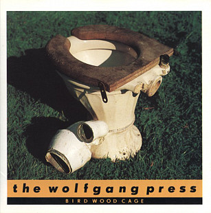 The Wolfgang Press ‎– Bird Wood Cage 1988