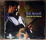Tab Benoit – Fever for the bayou (2005)(blues)