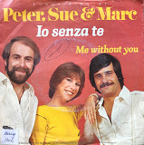 Peter, Sue & Marc - "Io Senza Te" 7' 45RPM