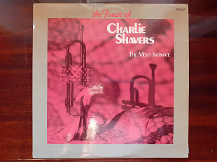 Виниловая пластинка LP Charlie Shavers – The Finest Of Charlie Shavers - The Most Intimate