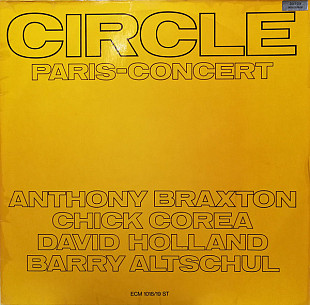 Circle – Paris - Concert (2LP) -Anthony Braxton, Chick Corea, David Holland, Barry Altschul