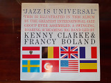 Виниловая пластинка LP The Kenny Clarke Francy Boland Big Band ‎– Jazz Is Universal