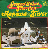 George Baker Selection - "Mañana (Mi Amor) / Silver" 7' 45RPM