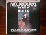Виниловая пластинка LP Ray Anthony – I Almost Lost My Mind