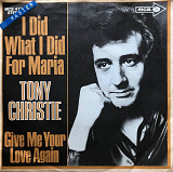Tony Christie - "I Did What I Did For Maria" 7' 45RPM