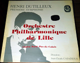 Henri Dutilleux, Orchestre Philharmonique de Lille Direction: Jean-Claude Casadesus ‎– Première Symp