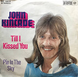 John Kincade - "Till I Kissed You" 7' 45RPM