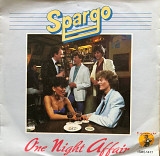 Spargo ‎- "One Night Affair" 7'45RPM