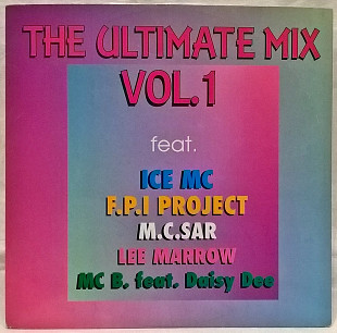 V.A. Ice MC, Lee Marrow, M.C. Sar - The Ultimate Mix Vol. 1 - 1990. (EP). 12. Vinyl. Пластинка. Germ