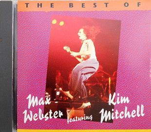 Max Webster Featuring Kim Mitchell – The Best Of Max Webster Featuring Kim Mitchell